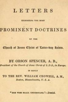 Letters Exhibiting the Most Prominent Doctrines of the Church of Jesus Christ of Latter-Day Saints by Orson Spencer