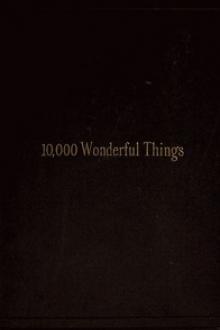 Ten Thousand Wonderful Things by Unknown