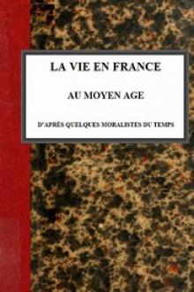 La vie en France au moyen âge d'après quelques moralistes du temps by Charles Victor Langlois