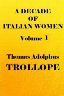 A Decade of Italian Women, vol. 1 by Thomas Adolphus Trollope