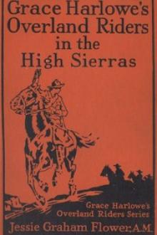 Grace Harlowe's Overland Riders in the High Sierras by Josephine Chase