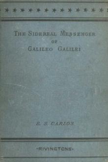 The Sidereal Messenger of Galileo Galilei by Galileo Galilei, Johannes Kepler