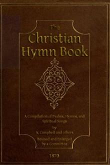 The Christian Hymn Book by Unknown
