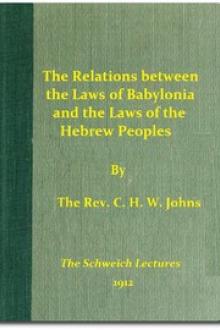 The Relations between the Laws of Babylonia and the Laws of the Hebrew Peoples by C. H. W. Johns
