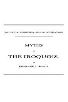 Myths of the Iroquois. by Erminnie Adele Smith