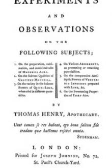 Experiments and Observations on the Following Subjects by Thomas Henry