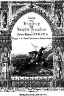 Sketch of the History of the Knights Templars by James Burnes