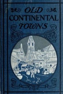 Old Continental Towns by Walter Matthew Gallichan