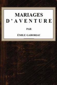 Mariages d'aventure by Emile Gaboriau