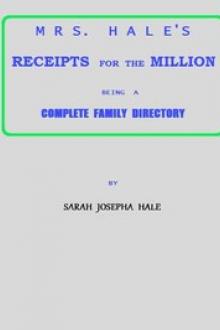 Mrs. Hale's Receipts for the Million by Sarah Josepha Buell Hale