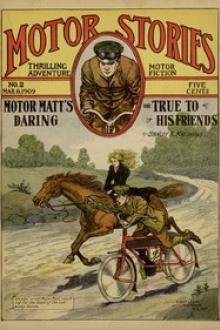 Motor Matt's Daring; or, True to His Friends by Stanley R. Matthews