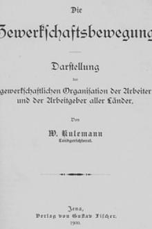 Die Gewerkschaftsbewegung by Wilhelm Kulemann