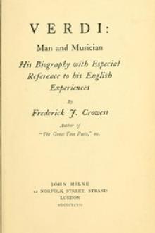 Verdi: Man and Musician by Frederick James Crowest