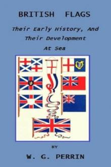 British Flags: Their Early History, and Their Development at Sea by William Gordon Perrin