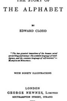The Story of the Alphabet by Edward Clodd
