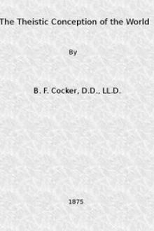 The Theistic Conception of the World by B. F. Cocker