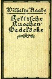 Keltische Knochen/Gedelöcke by Wilhelm Raabe
