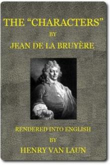 The "Characters" of Jean de La Bruyère by Jean de la Bruyère