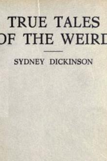True Tales of the Weird by Sidney Dickinson