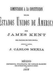 Comentarios a la Constitucion de los Estados Unidos de América by James Kent