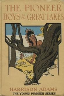The Pioneer Boys on the Great Lakes by St. George Rathborne