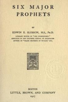 Six Major Prophets by Edwin E. Slosson