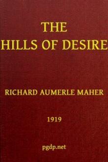 The Hills of Desire by Richard Aumerle Maher