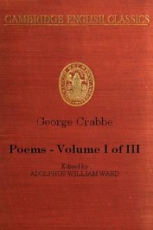 Poems, Volume 1 by George Crabbe
