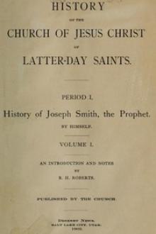 History of the Church of Jesus Christ of Latter-Day Saints, Volume 1 by Joseph Smith, Church of Jesus Christ of Latter-day Saints