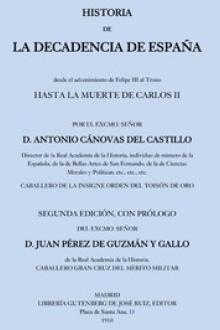 Historia de la decadencia de España by Antonio Cánovas del Castillo