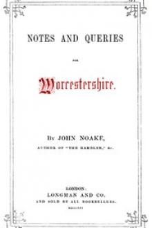 Notes and Queries for Worcestershire by John Noake