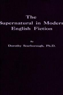 The Supernatural in Modern English Fiction by Dorothy Scarborough