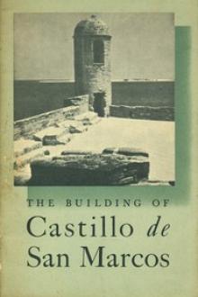 The Building of Castello de San Marcos by Albert C. Manucy