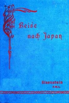 Reise über Indien und China nach Japan. by Freiherr von und zu Eisenstein Richard
