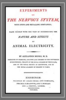 Experiments on the Nervous System with Opium and Metalline Substances by Alexander Monro