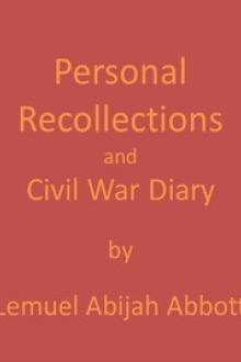Personal Recollections and Civil War Diary by Lemuel Abijah Abbott
