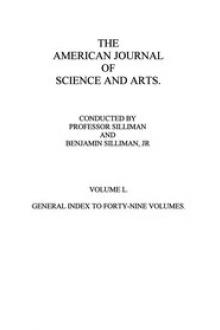 The American Journal of Science and Arts, Volume 50 (First Series) by Various