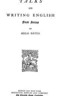 Talks on Writing English by Arlo Bates