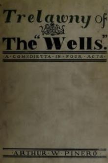 Trelawny of The "Wells" by Arthur Wing Pinero