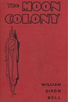 The Moon Colony by William Dixon Bell