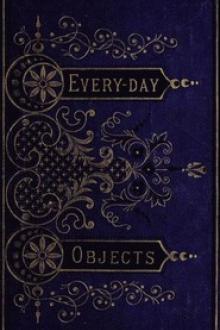 Everyday Objects by William Henry Davenport Adams