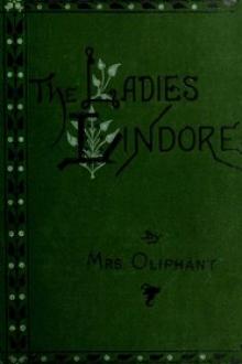 The Ladies Lindores, Vol. 1 by Margaret Oliphant