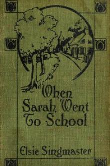 When Sarah Went to School by Elsie Singmaster