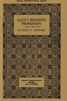 Alice's Blighted Profession by Helen C. Clifford