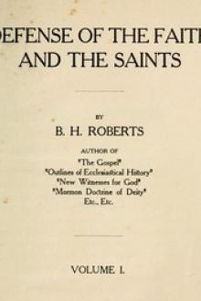 Defense of the Faith and the Saints by B. H. Roberts