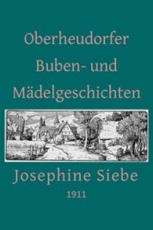 Oberheudorfer Buben- und Mädelgeschichten by Josephine Siebe