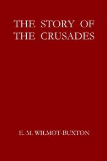 The Story of the Crusades by Ethel Mary Wilmot-Buxton