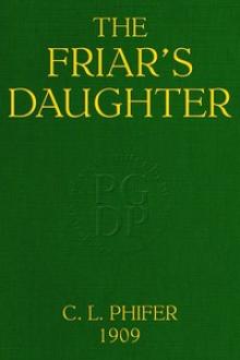 The Friar's Daughter by Charles Lincoln Phifer