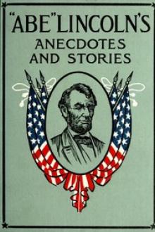 "Abe" Lincoln's Anecdotes and Stories by Unknown