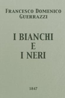 I Bianchi e i Neri by Francesco Domenico Guerrazzi
